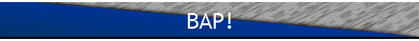 BAP!